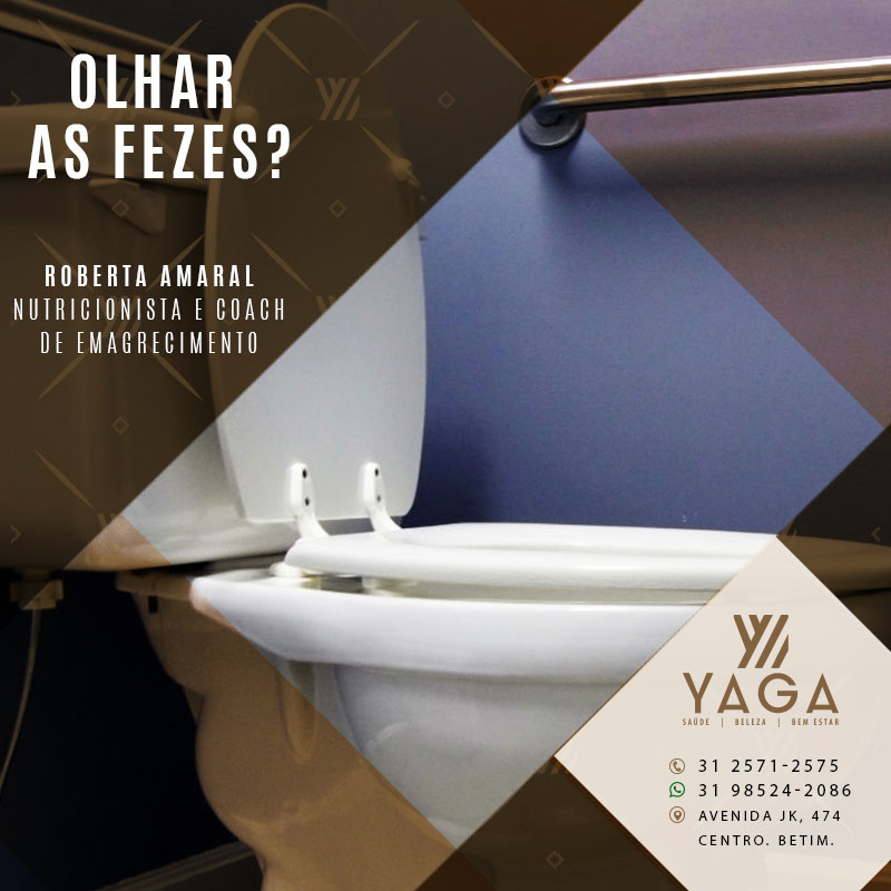 Olhar as fezes?