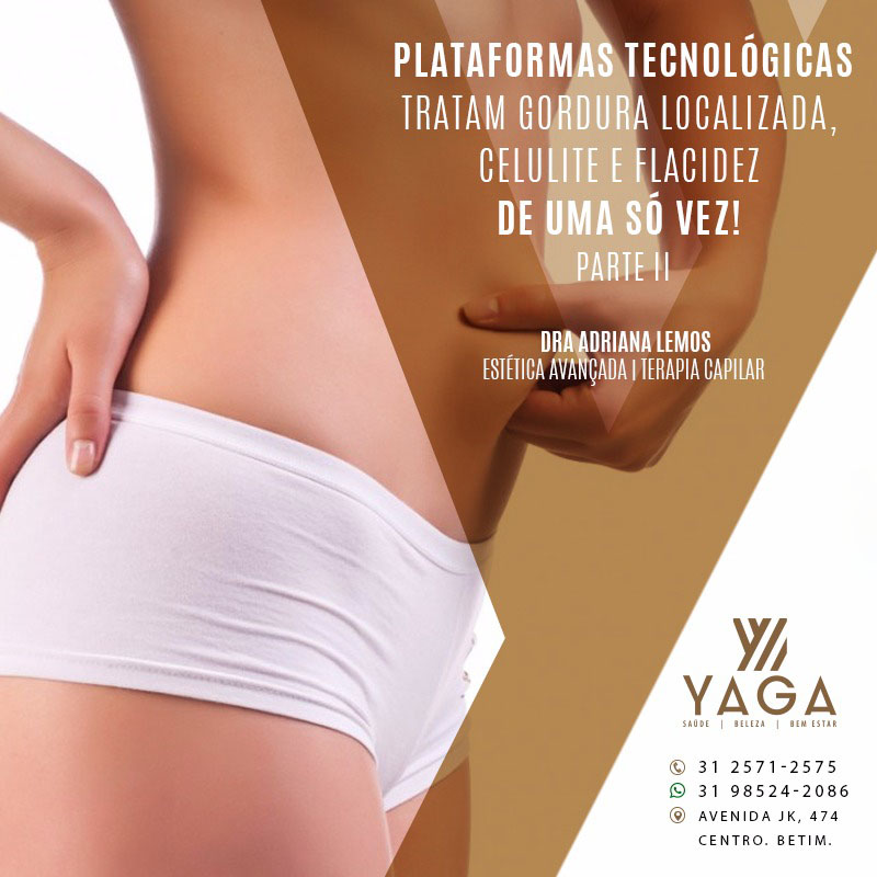 Plataformas tecnol&oacute;gicas tratam gordura localizada, celulite e flacidez de uma s&oacute; vez!&nbsp; Parte 2