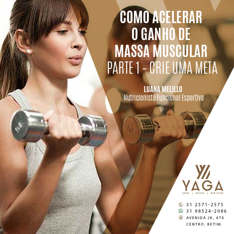 Como acelerar o ganho de Massa Muscular Parte 1 &ndash; Crie uma meta