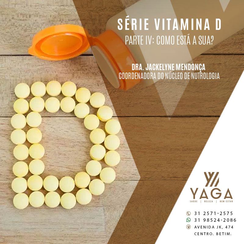 Série vitamina D - Parte IV - Como está a sua?
