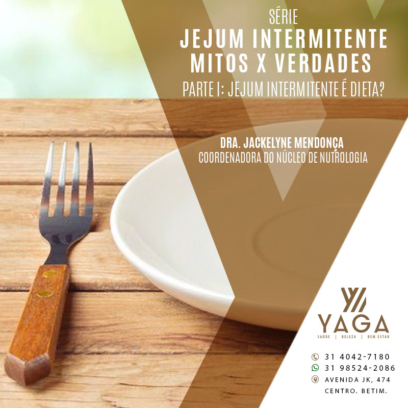 Jejum intermitente Mitos x Verdades - Parte 1: Jejum intermitente é dieta?