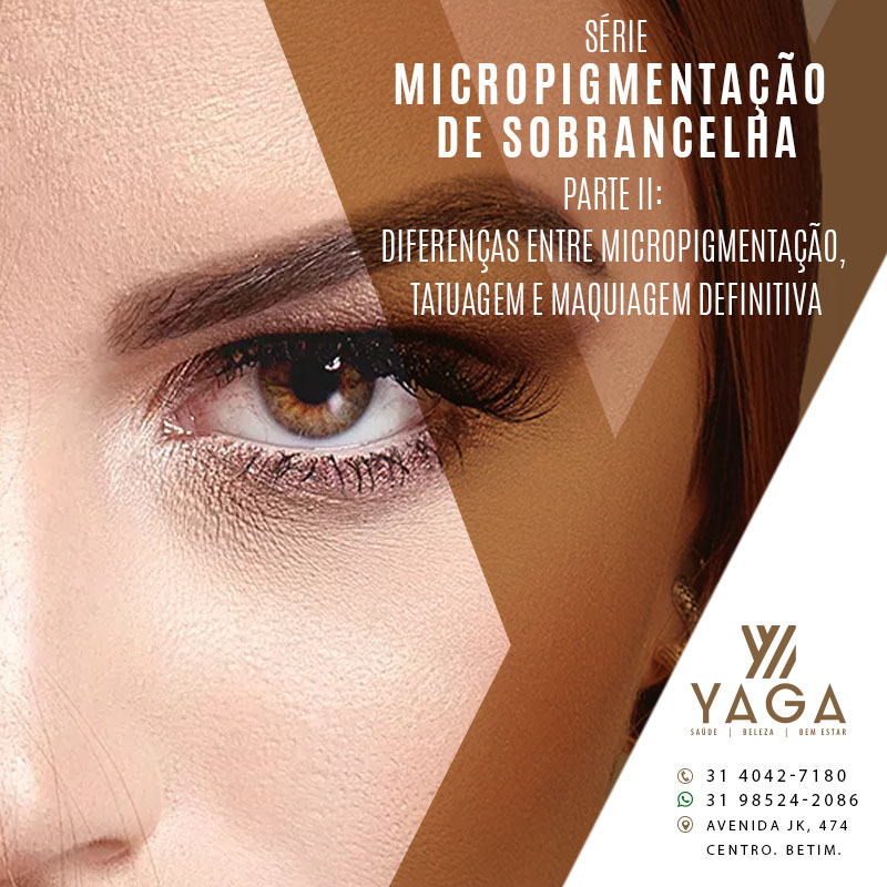 Micropigmenta&ccedil;&atilde;o de sobrancelha - parte II:&nbsp; Diferen&ccedil;as entre micropigmenta&ccedil;&atilde;o, tatuagem e maquiagem definitiva